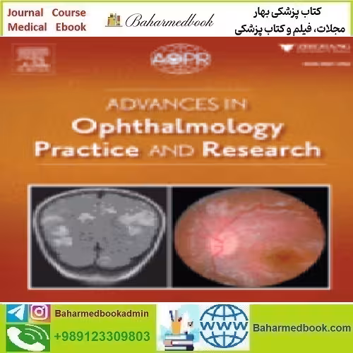 Advances in Ophthalmology Practice and Research Volume 1 Is