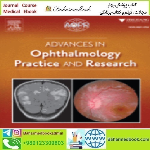 Advances in Ophthalmology Practice and Research Volume 1 Is