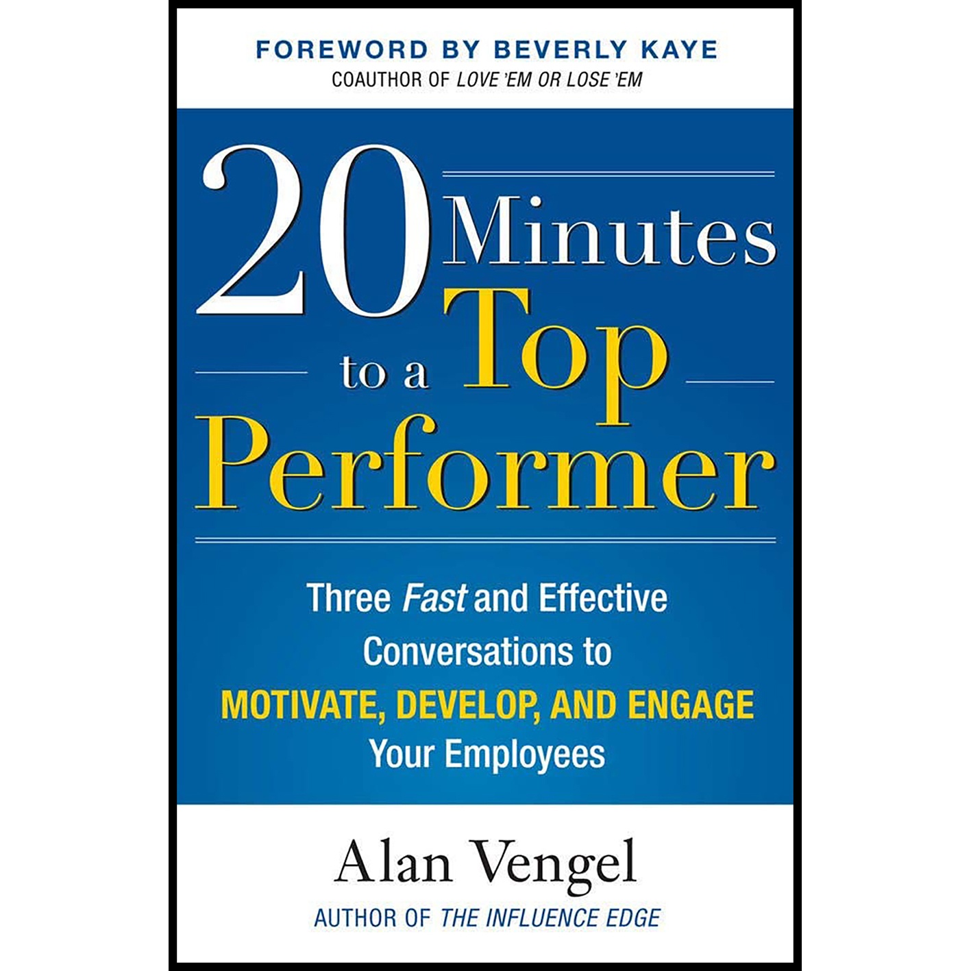 کتاب 20 Minutes to a Top Performer اثر Alan A Vengel انتشارات McGraw Hill