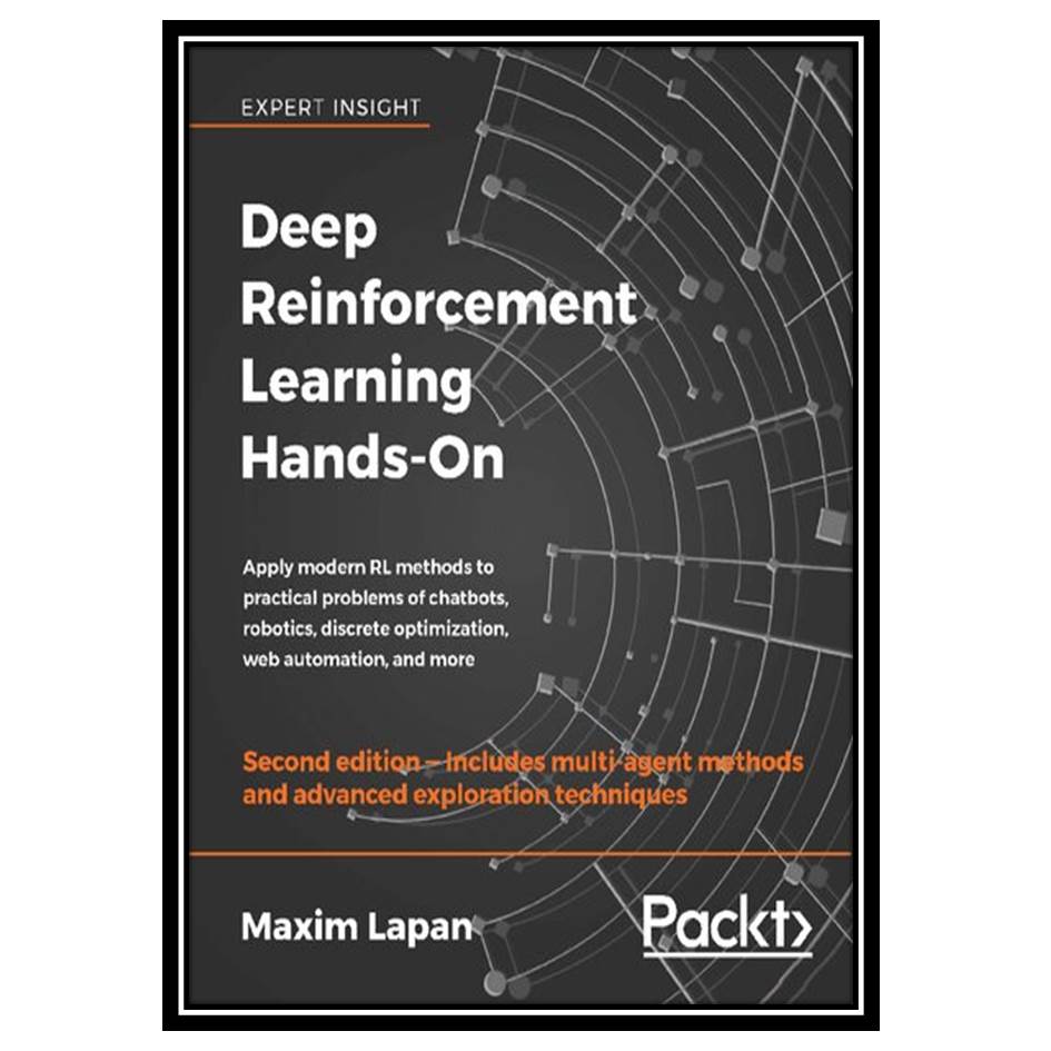 کتاب Deep Reinforcement Learning Hands-On اثر Maxim Lapan انتشارات مؤلفین طلایی