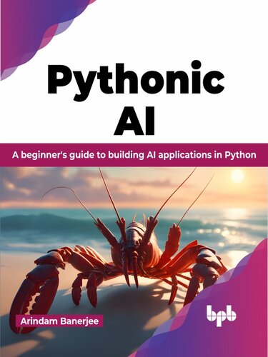 خرید و دانلود نسخه کامل کتاب Pythonic AI: A beginner's guide to building AI applications in Python