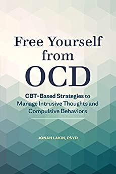 خرید و دانلود نسخه کامل کتاب Free Yourself from OCD: CBT-Based Strategies to Manage Intrusive Thoughts and Compulsive Behaviors - pdf