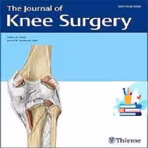The Journal of Knee Surgery 2022 Full Archives at 30€ - کتاب پزشکی بهار
