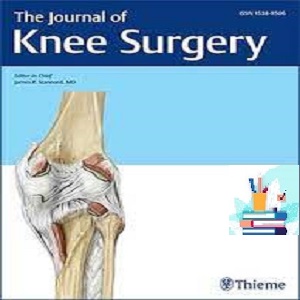 The Journal of Knee Surgery 2022 Full Archives at 30€ - کتاب پزشکی بهار