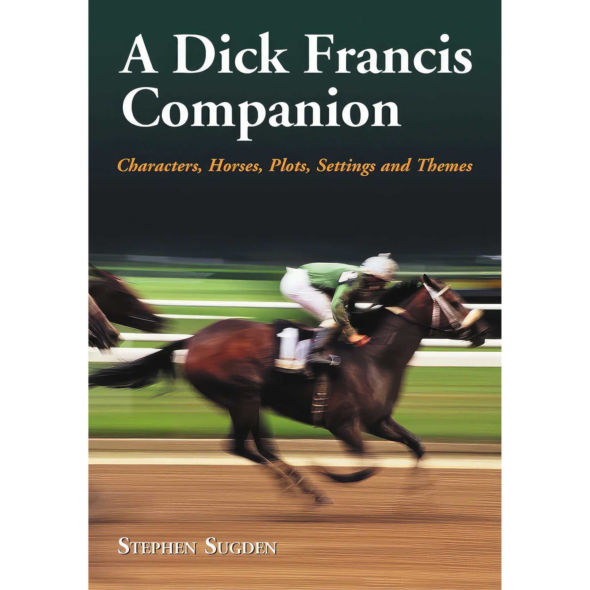 کتاب A Dick Francis Companion اثر Stephen Sugden انتشارات McFarland