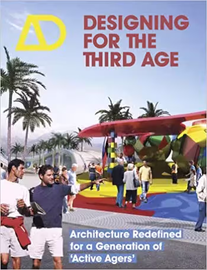 󾕇 دانلود کتاب Designing For The Third Age - Architecture Redefined For A Generation Of Active Agers, 2014 - دانلود کتاب های دانشگاهی