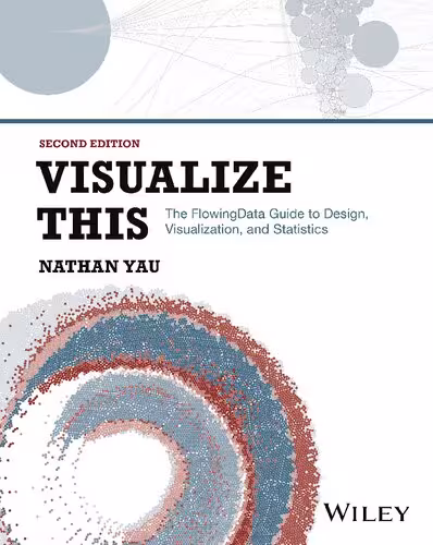 خرید و دانلود نسخه کامل کتاب Visualize This: The FlowingData Guide to Design, Visualization, and Statistics