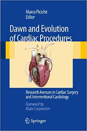 [PDF] دانلود کتاب Dawn And Evolution Of Cardiac Procedures - Research Avenues In Cardiac Surgery And Interventional Cardiology, 2013