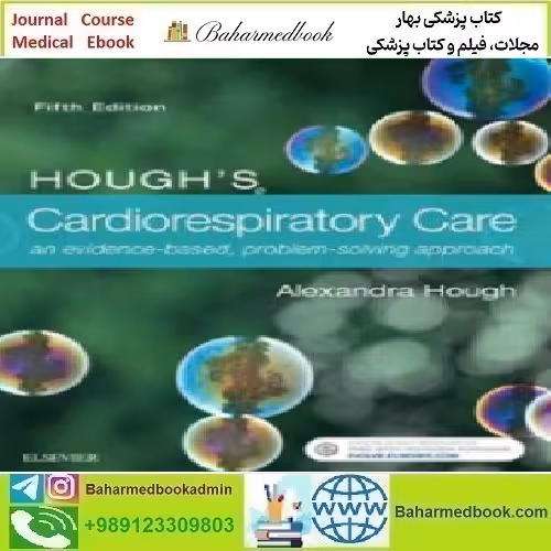 Hough’s Cardiorespiratory Care 2018 TRUE PDF price 1€ - کتاب پزشکی بهار