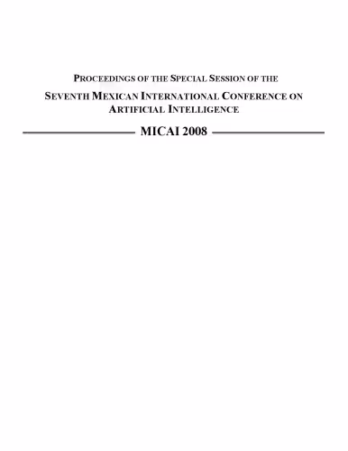 خرید و دانلود نسخه کامل کتاب MICAI 2008: Advances in Artificial Intelligence: 7th Mexican International Conference on Artificial Intelligence, Atizapán de Zaragoza, Mexico, October 27-31, 2008 Proceedings