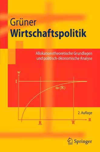 خرید و دانلود نسخه کامل کتاب Wirtschaftspolitik: Allokationstheoretische Grundlagen und politisch-okonomische Analyse (Springer-Lehrbuch) (German Edition)