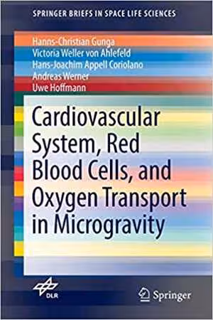 [PDF] دانلود کتاب Cardiovascular System, Red Blood Cells, And Oxygen Transport In Microgravity, 2016