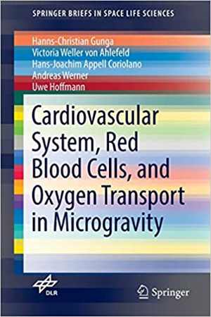 [PDF] دانلود کتاب Cardiovascular System, Red Blood Cells, And Oxygen Transport In Microgravity, 2016