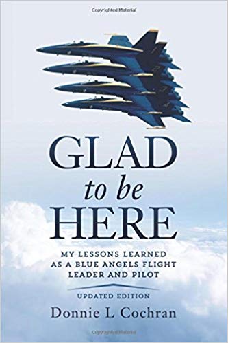 خرید و دانلود نسخه کامل کتاب Glad To Be Here: My lessons learned as a Blue Angels flight leader and pilot