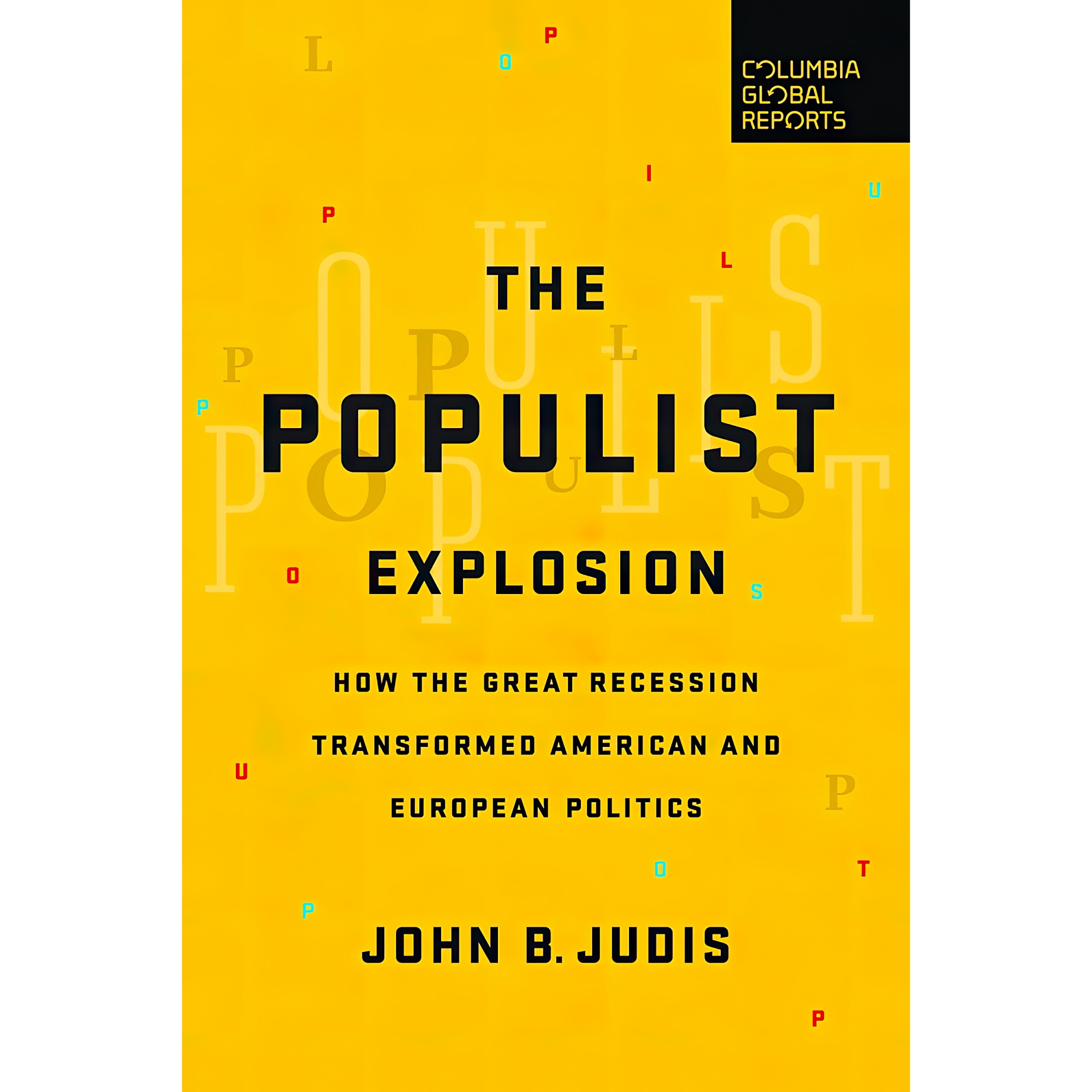 کتاب The Populist Explosion اثر John B Judis انتشارات Columbia Global Reports