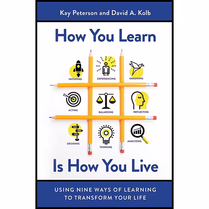 کتاب How You Learn Is How You Live اثر Kay Peterson,David A. Kolb AND Gregg Rizzo انتشارات Berrett-Koehler on Dreamscape