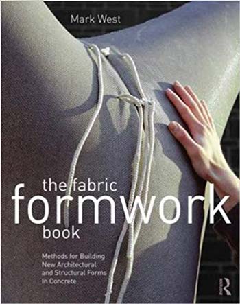  دانلود کتاب The Fabric Formwork Book - Methods for Building New Architectural and Structural Forms in Concrete - دانلود کتاب های دانشگاهی