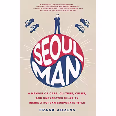 کتاب Seoul Man اثر Frank Ahrens انتشارات Harper Business