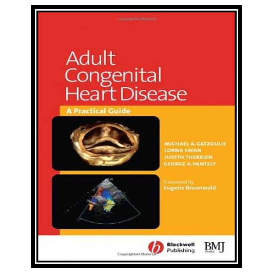 کتاب Adult Congenital Heart Disease: A Practical Guide اثر جمعی از نویسندگان انتشارات مؤلفین طلایی