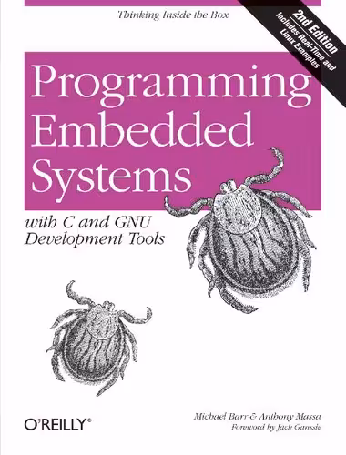 خرید و دانلود نسخه کامل کتاب Programming Embedded Systems with C and GNU Development Tools: Thinking Inside the Box