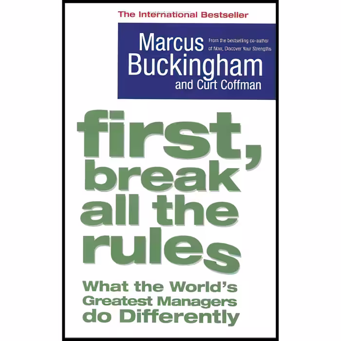 کتاب First Break All the Rules اثر Marcus Buckingham and Gallup Press انتشارات Pocket Books