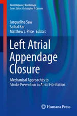 [PDF] دانلود کتاب Left Atrial Appendage Closure - Mechanical Approaches To Stroke Prevention In Atrial FIBrillation, 2016