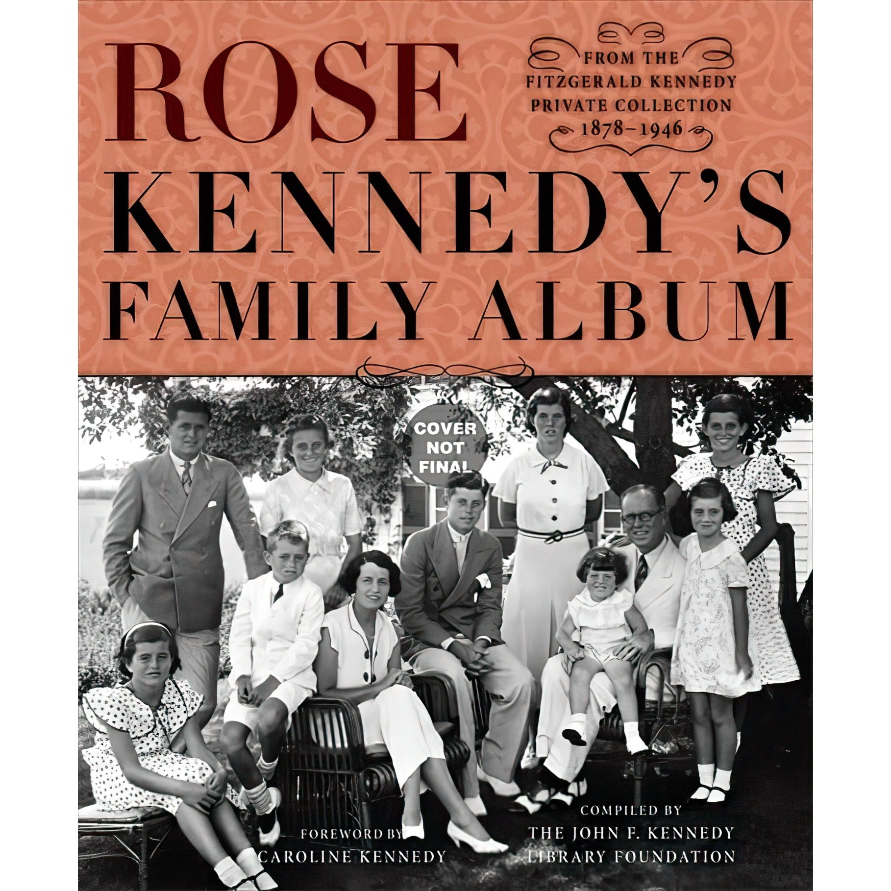 کتاب Rose Kennedy's Family Album اثر John F. Kennedy Library Foundation and Caroline Kennedy انتشارات Grand Central Publishing