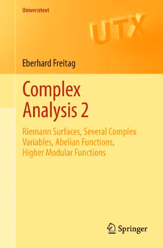 خرید و دانلود نسخه کامل کتاب Complex Analysis 2: Riemann Surfaces, Several Complex Variables, Abelian Functions, Higher Modular Functions