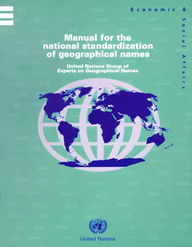 خرید و دانلود نسخه کامل کتاب Manual for the National Standardization of Geographical Names: United Nations Group of Experts on Geographical Names