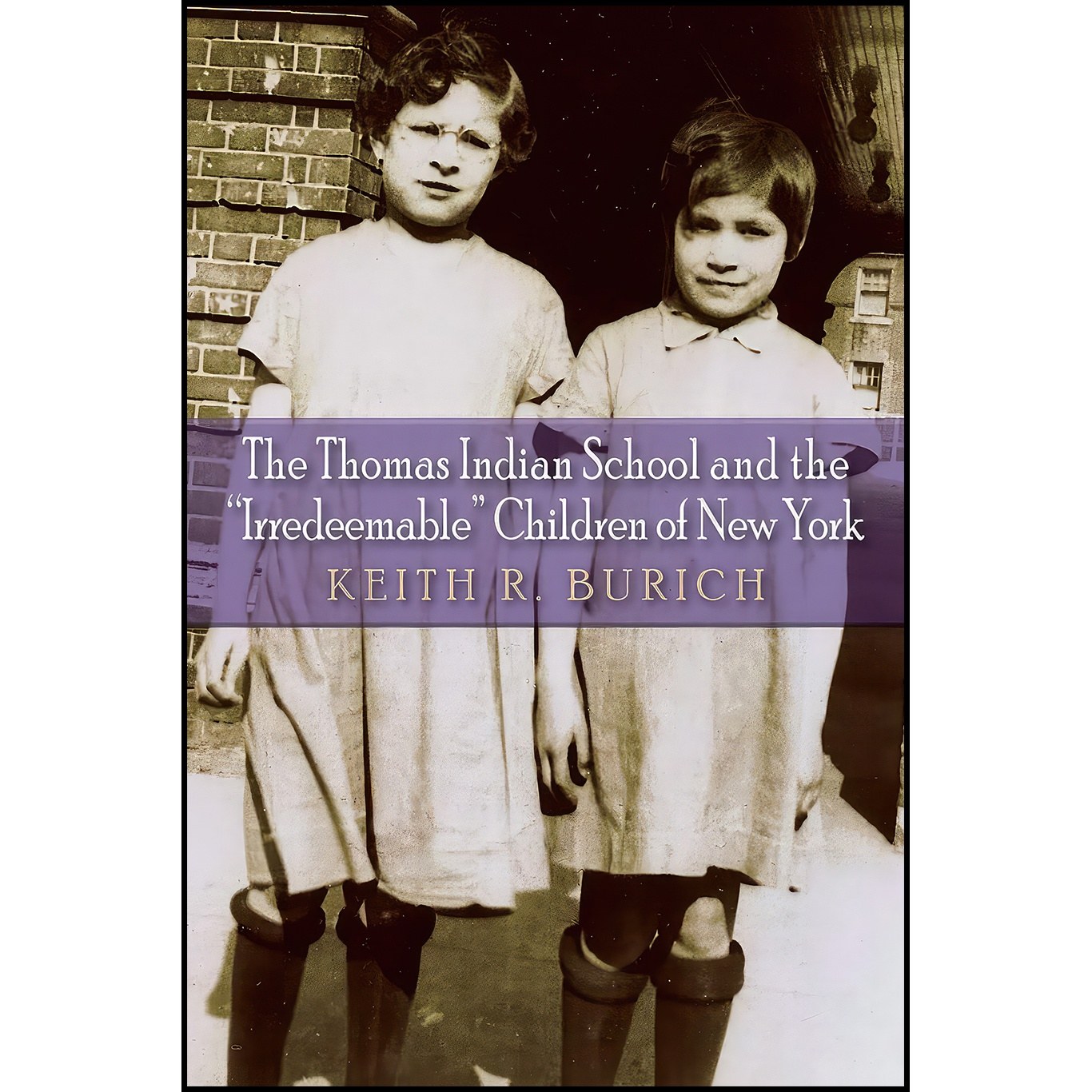 کتاب زبان اصلی The Thomas Indian School and the Irredeemable Children of New Yor