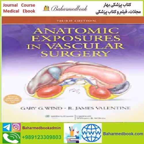Anatomic Exposures in Vascular Surgery TRUE PDF price 1€ - کتاب پزشکی بهار