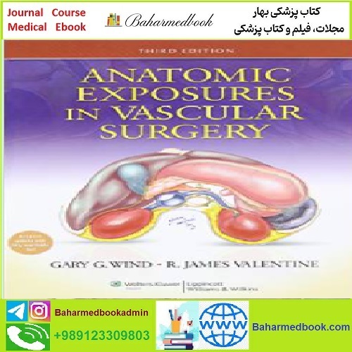 Anatomic Exposures in Vascular Surgery TRUE PDF price 1€ - کتاب پزشکی بهار