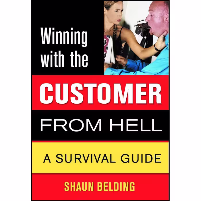 کتاب زبان اصلی Winning with the Customer from Hell اثر Shaun Belding