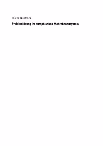 خرید و دانلود نسخه کامل کتاب Problemlösung im europäischen Mehrebenensystem: Das Beispiel der Stahlpolitik der Europäischen Gemeinschaft für Kohle und Stahl (EGKS)