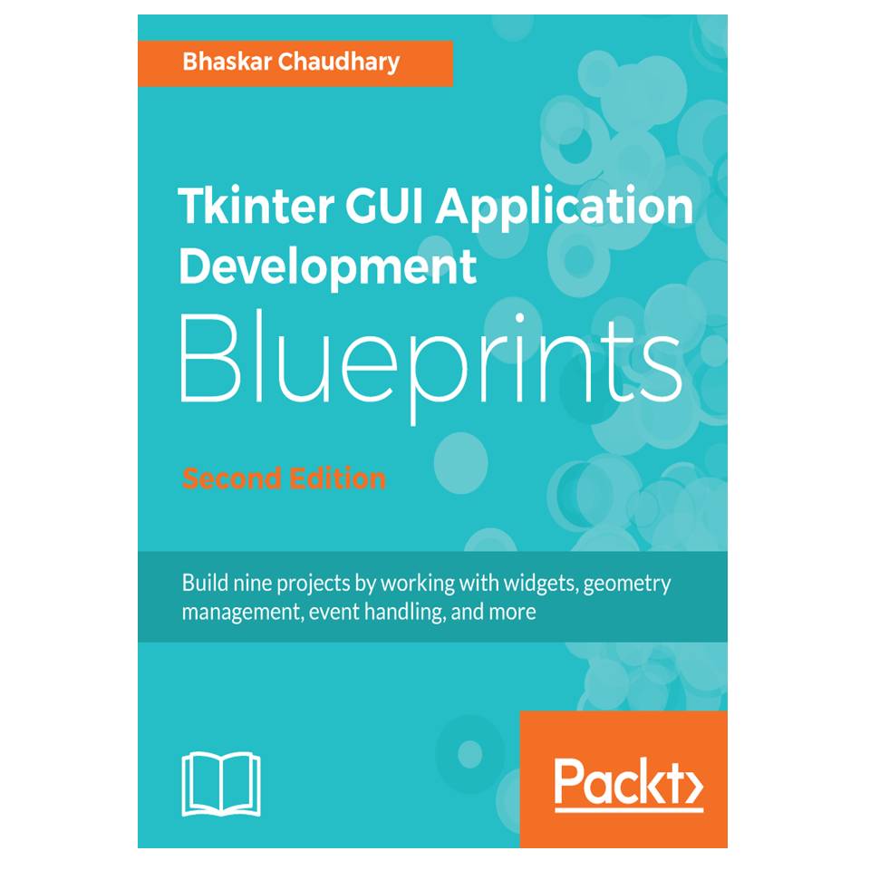 کتاب Tkinter GUI application development blueprints اثر Bhaskar Chaudhary انتشارات مؤلفین طلایی