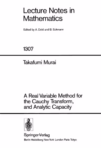 خرید و دانلود نسخه کامل کتاب A Real Variable Method for the Cauchy Transform, and Analytic Capacity