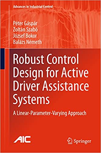 󾕇 دانلود کتاب Robust Control Design For Active Driver Assistance Systems - A Linear-Parameter-Varying Approach, 2017 - دانلود کتاب های دانشگاهی