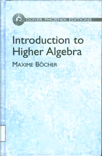 خرید و دانلود نسخه کامل کتاب Introduction to Higher Algebra (Dover Phoenix Editions)