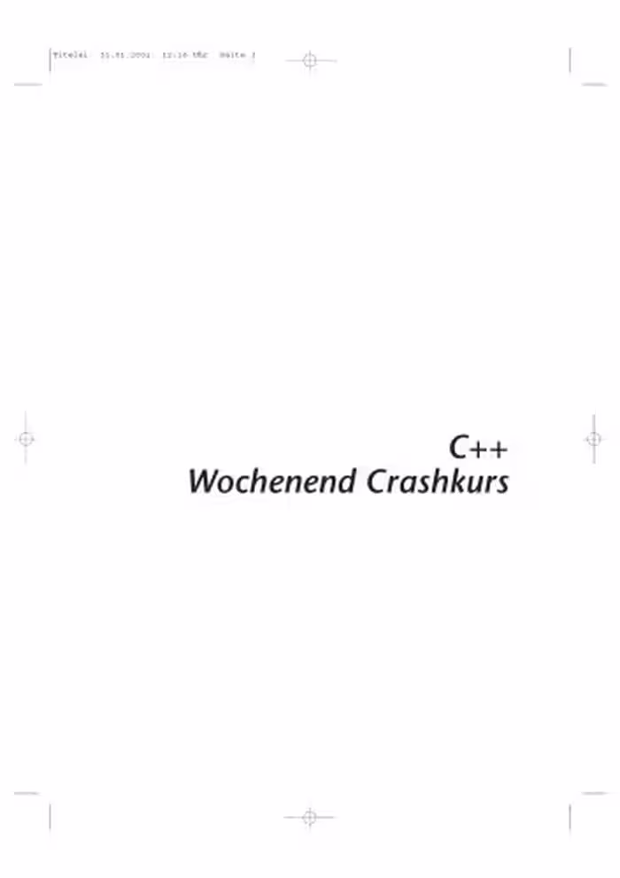 خرید و دانلود نسخه کامل کتاب C  -Wochenend-Crashkurs : [auf der CD-ROM: C  -Compiler und Beispielcodes ; 15 Stunden, 30 Lektionen, die es Ihnen ermöglichen, C   in nur 15 Stunden zu erlernen]