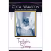 کتاب Twilight Sleep اثر Edith Wharton انتشارات تازه‌ها