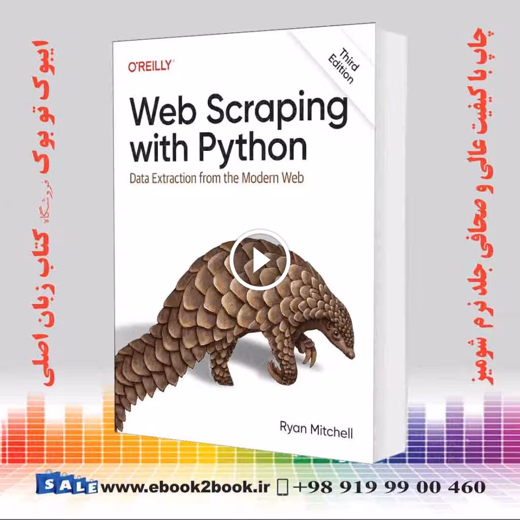 Web Scraping with Python: Data Extraction from the Modern Web 3rd Edition