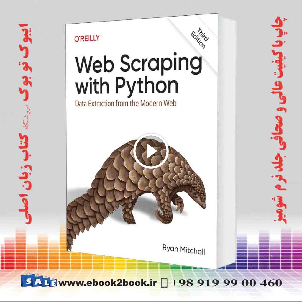 Web Scraping with Python: Data Extraction from the Modern Web 3rd Edition