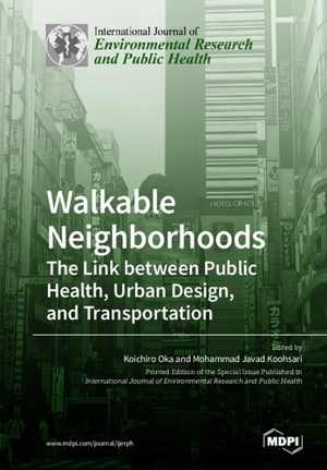 [PDF] دانلود کتاب Walkable Neighborhoods - The Link Between Public Health, Urban Design, And Transportation, 2020