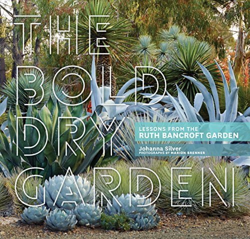  دانلود کتاب The Bold Dry Garden - Lessons From The Ruth Bancroft Garden, 2016 - دانلود کتاب های دانشگاهی