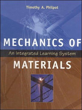  Philpot T. A., Mechanics of Material - An Integrated Learning System, 2008 - دانلود کتاب های دانشگاهی