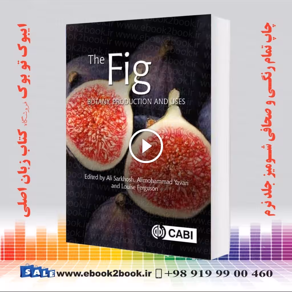 The Fig: Botany, Production and Uses