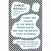 کتاب There Are Places in the World Where Rules Are Less Important Than Kindness اثر Carlo Rovelli انتشارات Riverhead Books