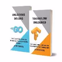 خرید و دانلود نسخه کامل کتاب Tensorflow Unleashed and Unlocking Golang: Next-Level Deep Learning for the Intermediate Programmer