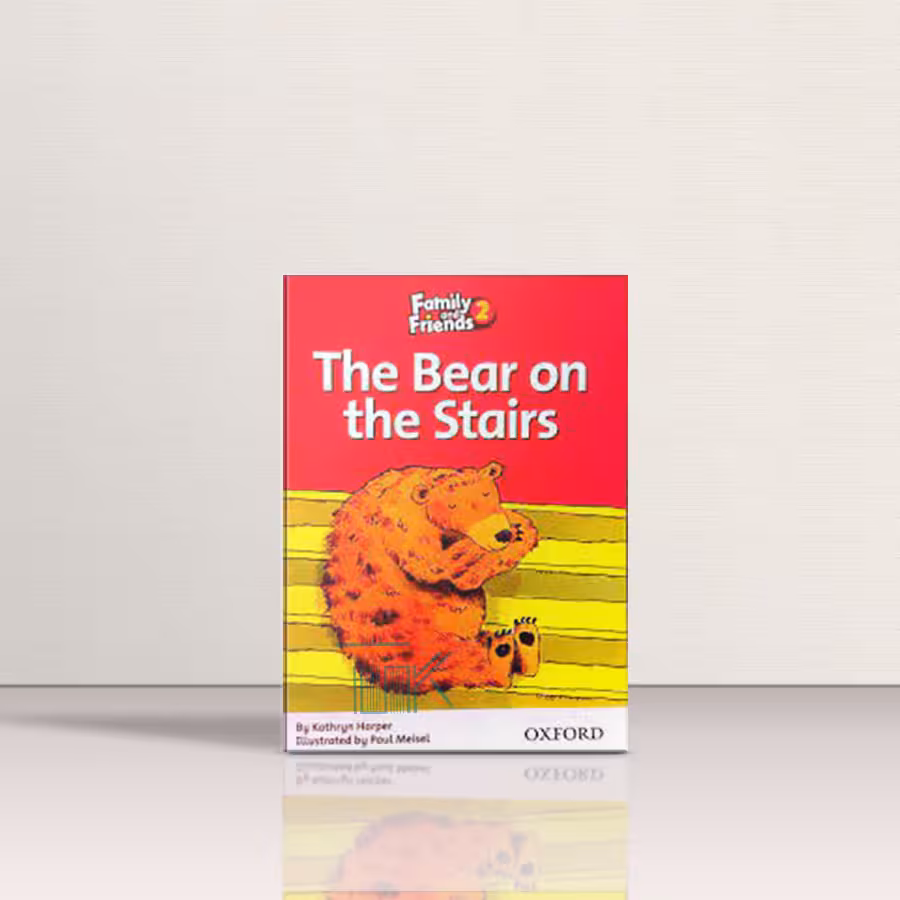 کتاب داستان فمیلی اند فرندز 2 خرس روی پله‌ها | Family and Friends 2 Story Book The Bear on the Stairs | خرید کتاب زبان | خرید لوازم التحریر | چی کتاب | بالاترین تخفیف و ارسال رایگان