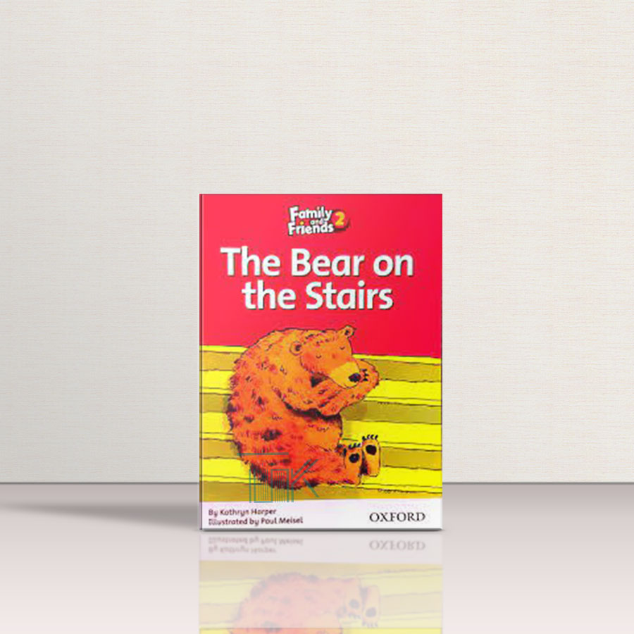 کتاب داستان فمیلی اند فرندز 2 خرس روی پلهها | Family and Friends 2 Story Book The Bear on the Stairs | خرید کتاب زبان | خرید لوازم التحریر | چی کتاب | بالاترین تخفیف و ارسال رایگان